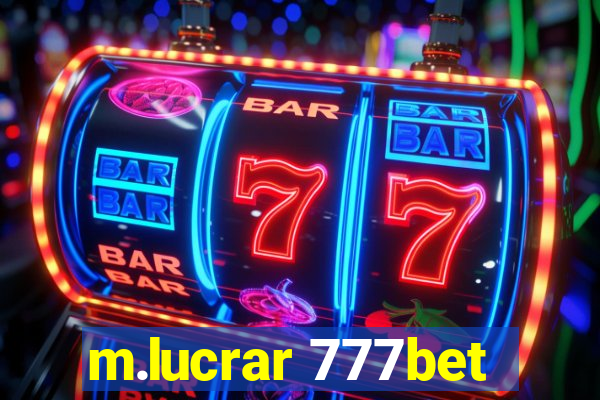 m.lucrar 777bet